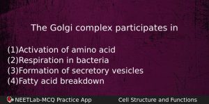 The Golgi Complex Participates In Biology Question