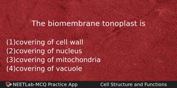 The Biomembrane Tonoplast Is Biology Question 