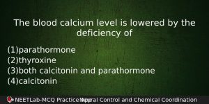 The Blood Calcium Level Is Lowered By The Deficiency Of Biology Question