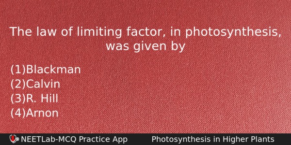 The Law Of Limiting Factor In Photosynthesis Was Given By Biology Question 