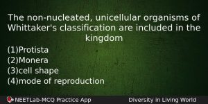 The Nonnucleated Unicellular Organisms Of Whittakers Classification Are Included In Biology Question
