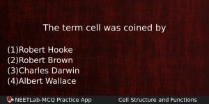 The Term Cell Was Coined By Biology Question