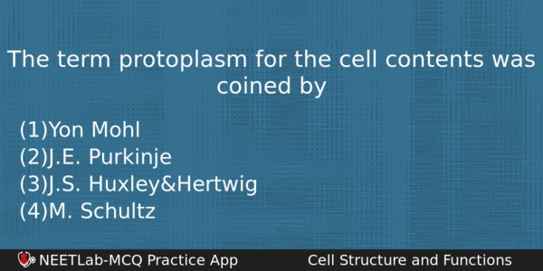 The Term Protoplasm For The Cell Contents Was Coined By Biology Question 