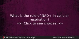 What Is The Role Of Nad In Cellular Respiration Biology Question