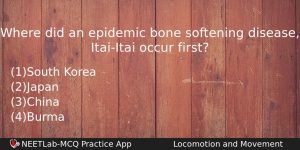 Where Did An Epidemic Bone Softening Disease Itaiitai Occur First Biology Question