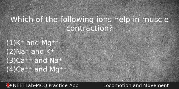 Which Of The Following Ions Help In Muscle Contraction Biology Question 