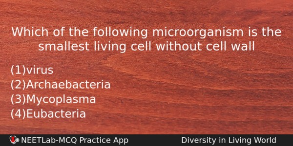 Which Of The Following Microorganism Is The Smallest Living Cell Biology Question 