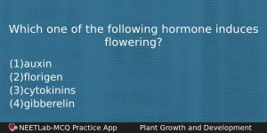 Which One Of The Following Hormone Induces Flowering Biology Question